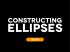 Construct an Ellipse Lab