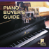 PIANO BUYER`S GUIDE