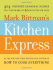Kitchen Express, Mark Bittman`s