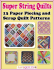 Super String Quilts: 13 Paper Piecing and Scrap Quilt Patterns Find