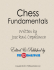 Chess Fundamentals by, Jose Raul Capablanca