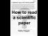 How to read a scientific paper Kelly Hogan