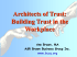 Architects of Trust: Building Trust in the Workplace Ann Brown, MA