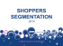 SHOPPERS SEGMENTATION 2014
