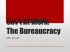 CH. 15 Government At Work: The Bureaucracy