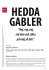 Hedda Gabler – “Nej, nej, nej, stå inte och sikta på